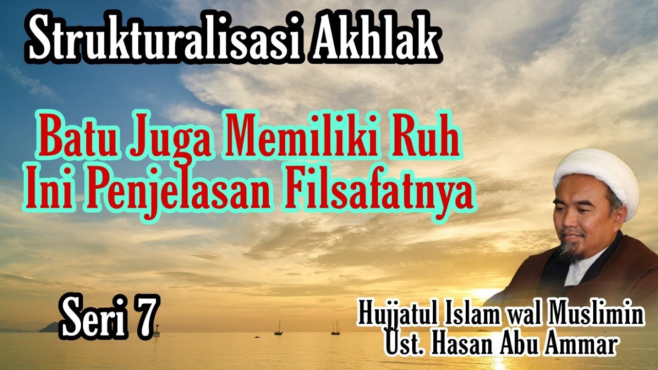 0007: Filsafat Islam & Tassawuf | Seri 7 | Moral Structuring | Subtitles #makrifatullah