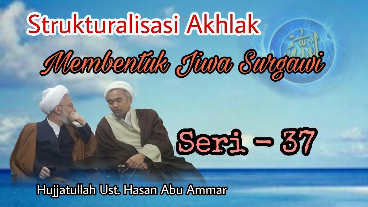 0037: Filsafat Islam & Tassawuf | Seri 37 | Moral Structuring | Subtitles #makrifatullah