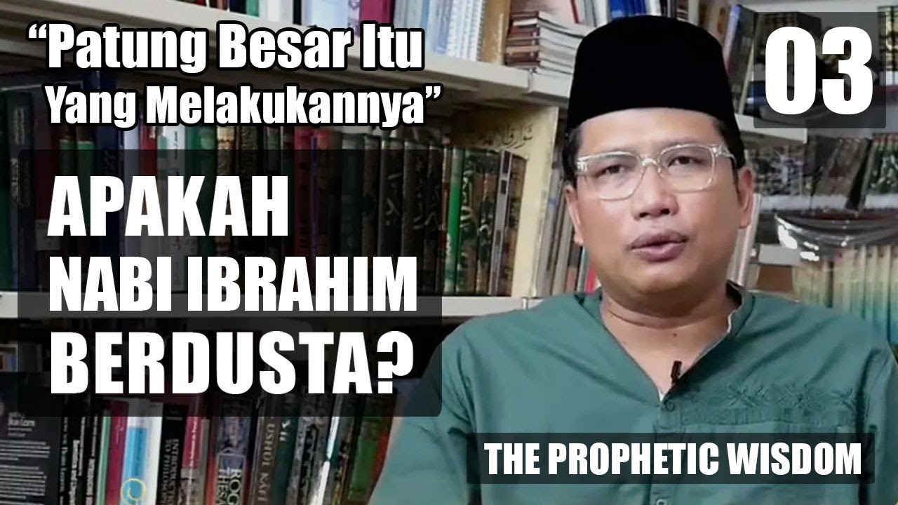 Apakah Nabi Ibrahim AS. Berdusta? | Ustadz Miftah | #3 The Prophetic Wisdom Bulan Suci Ramadhan