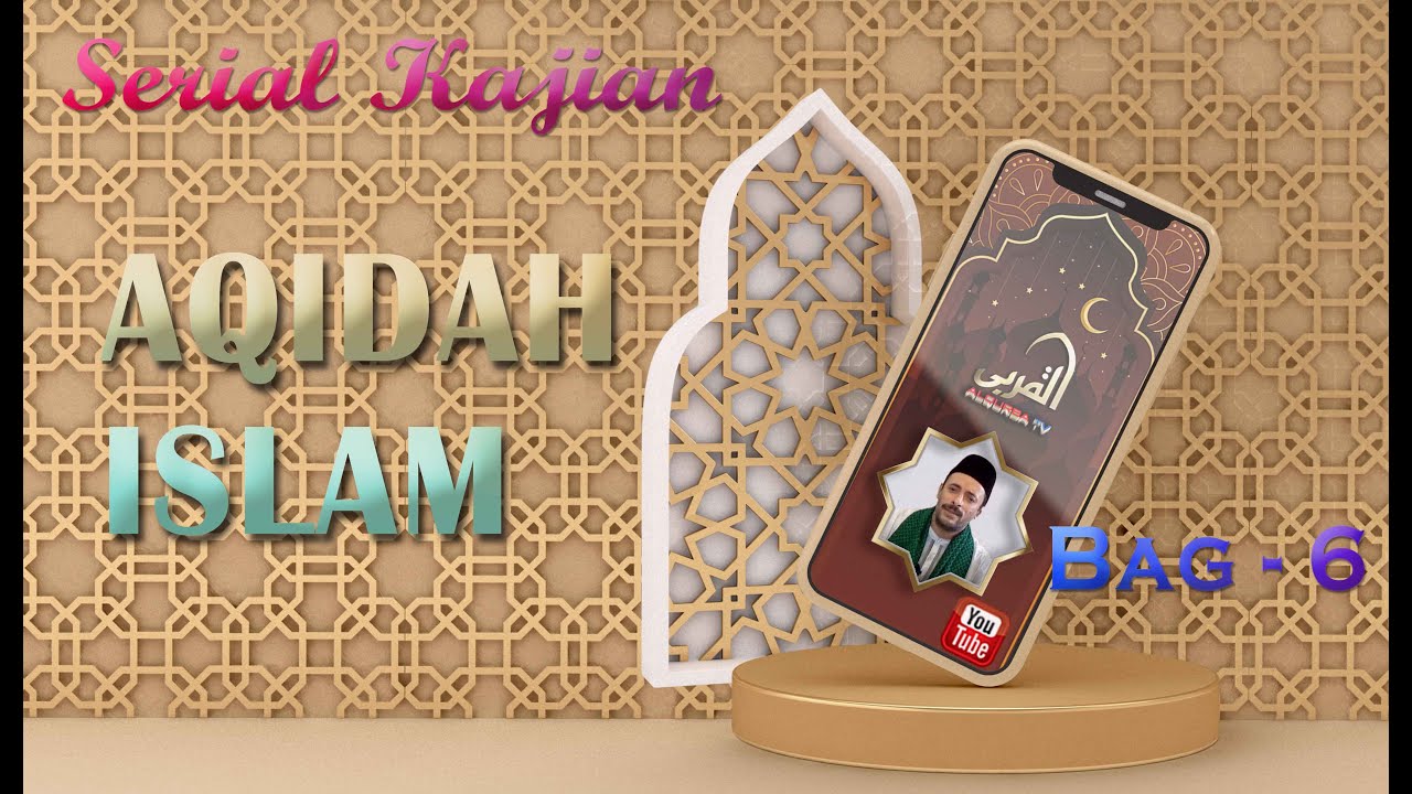 Aqidah Islam Bag 6 – Keadilan Ilahi, Takdir dan Perbuatan Manusia I Ust Abdillah Baabud I ALQURBA TV