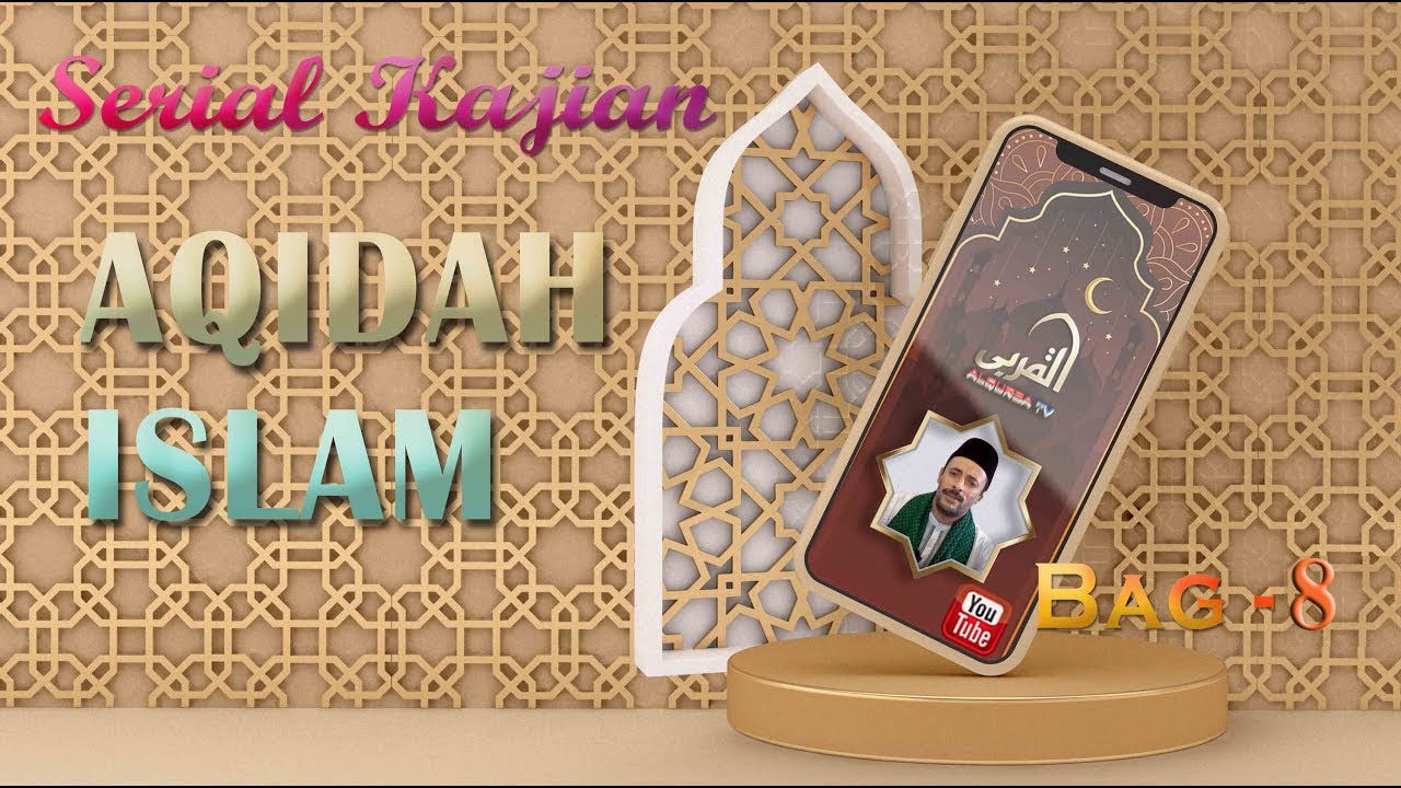 Aqidah Islam Bag 8 – Imamah I Ust Abdillah Baabud I ALQURBA TV