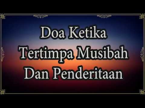 Doa Ketika Tertimpa Musibah Dan Penderitaan