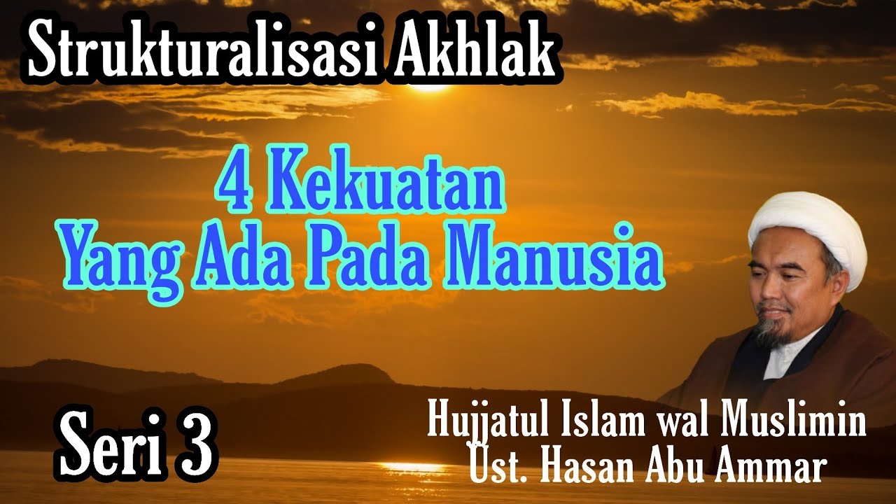 Hakikat Manusia Menurut Islam – Strukturalisasi Akhlak