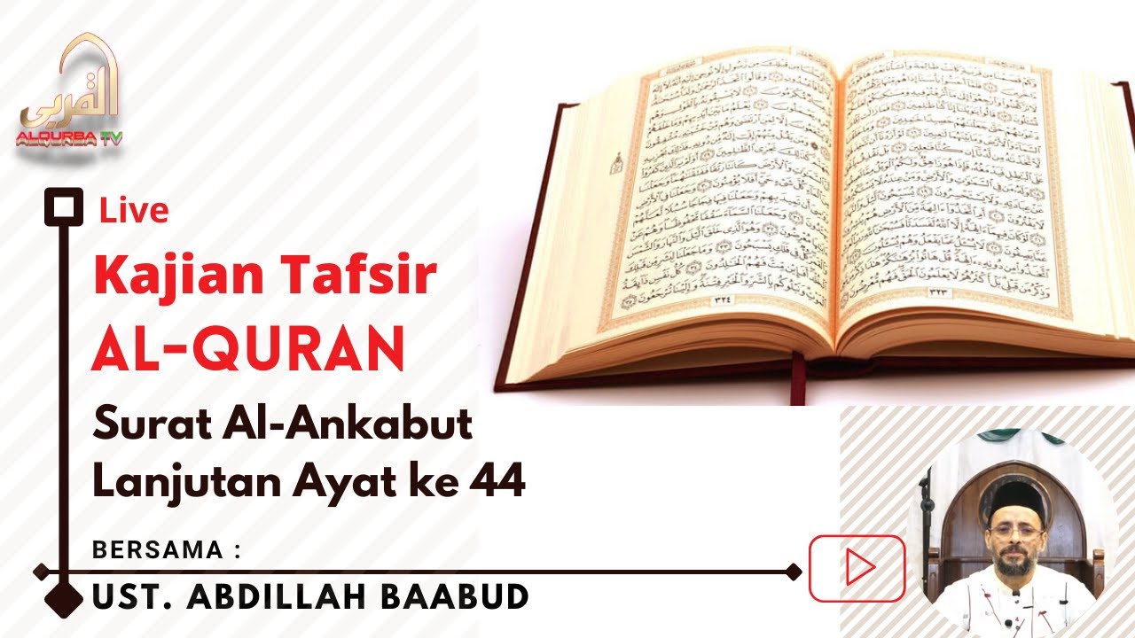 LIVE : Kajian Tafsir Al Quran Surat Al Ankabut Lanjutan Ayat ke 44 46 | Pertemuan ke