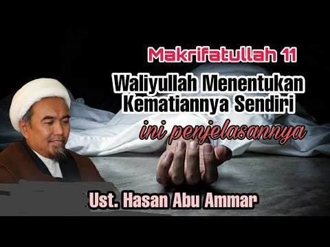 Makrifatullah 11′ Kematian Yang Ditentukan/Determined Death Oleh Ustad Hasan Abu Ammar