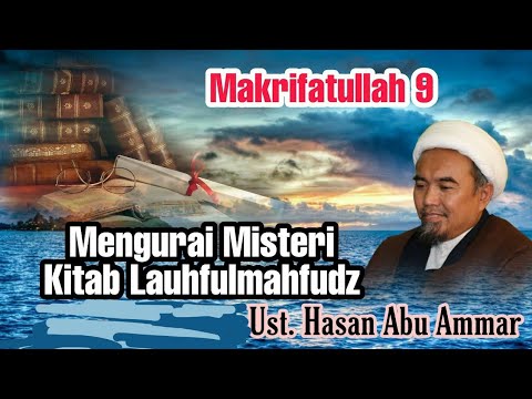 Makrifatullah 9′ Misteri Kitab Lauhfulmahfudz/The Mystery of the Book of Lauhfulmahfudz’