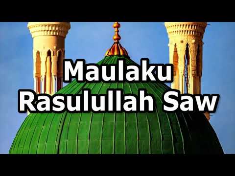 Maulaku Rasulullah Saw