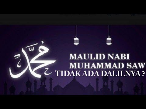 Perayaan Maulid Nabi Saw Tidak Ada Dalilnya