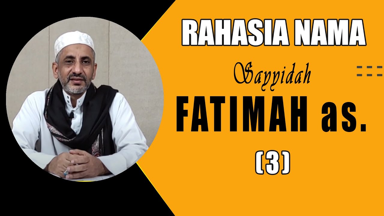 Rahasia Nama Sayyidah Fatimah as. (Bag. 3)