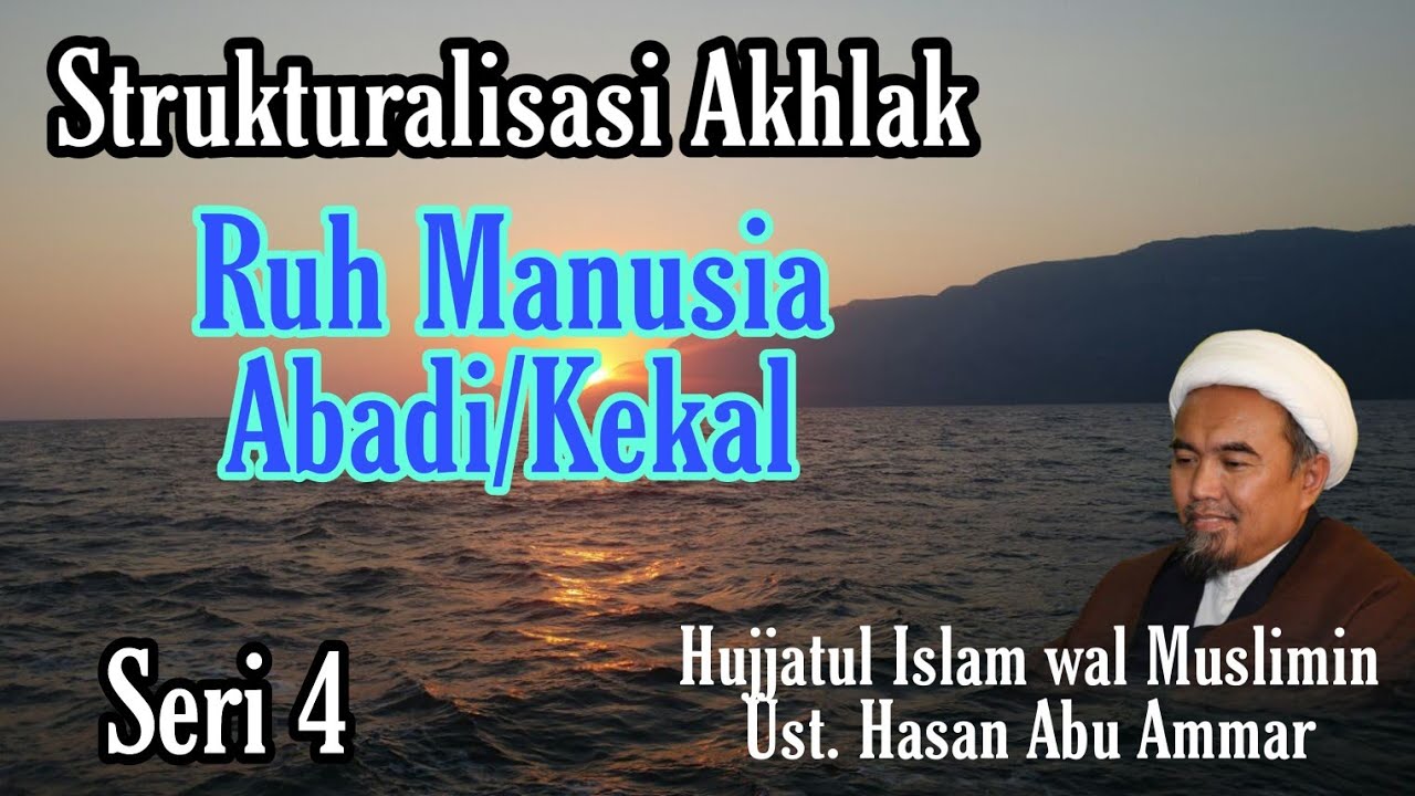 Ruh Manusia Itu Abadi > Apa Bukti Bahwa Ruh Manusia Itu Kekal? – Strukturalisasi Akhlak
