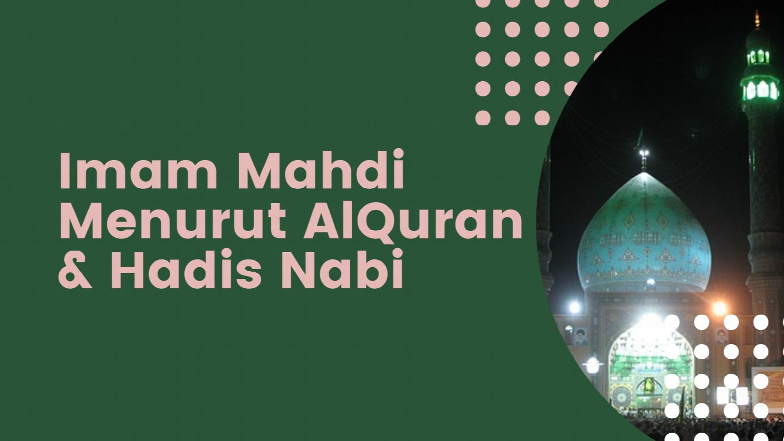 Imam Mahdi Menurut AlQuran dan Hadits Nabi SAW