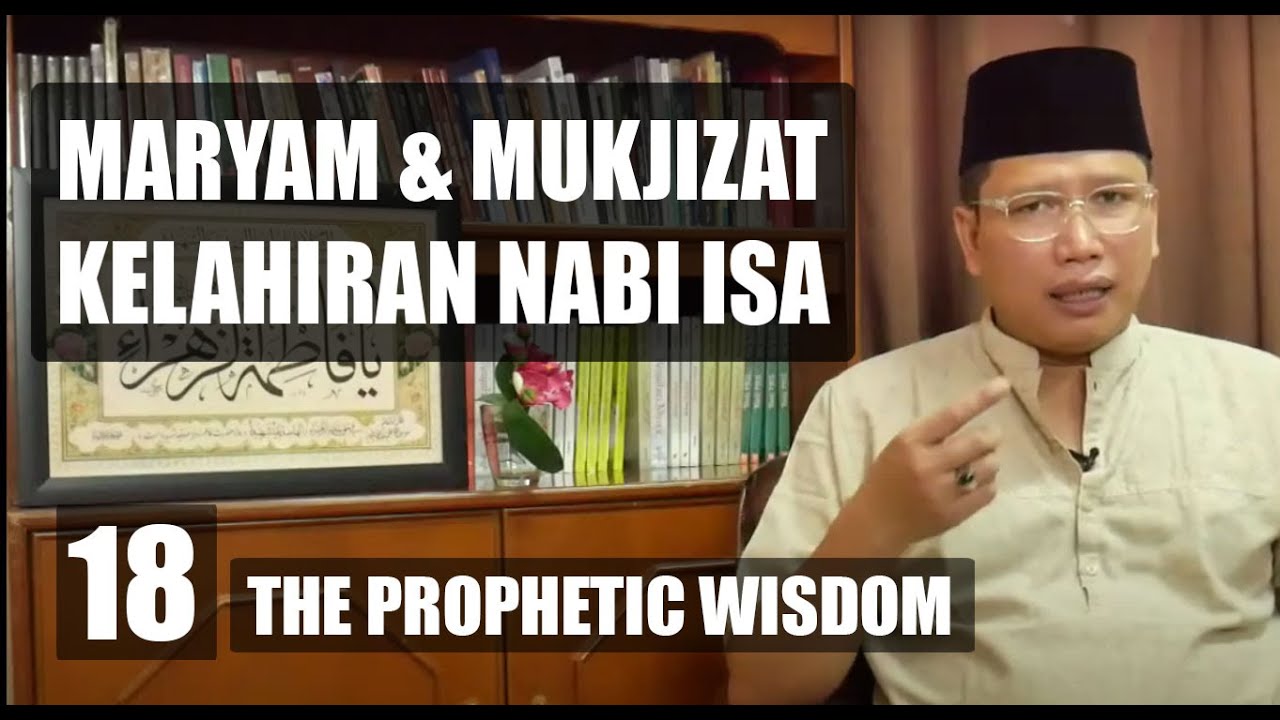 Siti Maryam Dan Mukjizat Kelahiran Nabi Isa AS. | Ustadz Miftah | #17 The Prophetic Wisdom Ramadhan