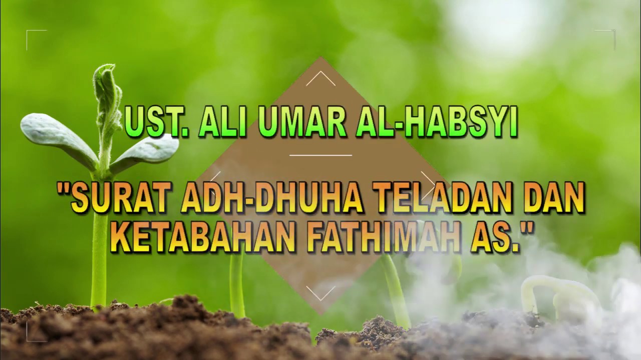 SURAT ADH DHUHA TELADAN DAN KETABAHAN FATHIMAH AS