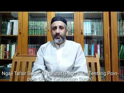 Tafsir Surah al Hujurat (Pengantar: Kandungan Global Surah al Hujurat)