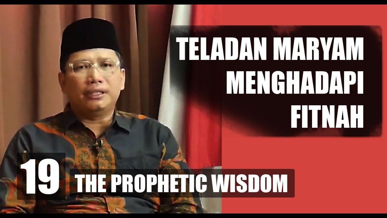 Teladan Siti Maryam Dalam Menghadapi Fitnah | Ustadz Miftah |#19 The Prophetic Wisdom Edisi Ramadhan