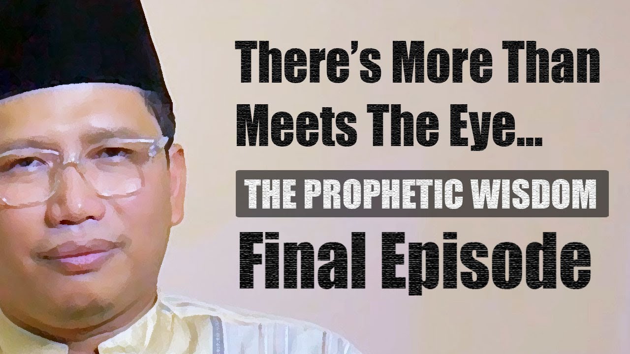 There’s More Than Meets The Eye | Final Episode | Ustadz Miftah |#26 ThePropheticWisdomBulanRamadhan