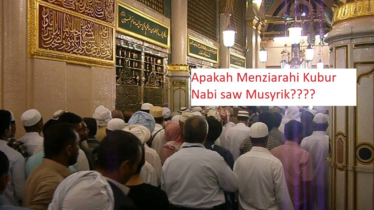 Ziarah Nabi saw Dilarang Untuk Menjaga Tauhid