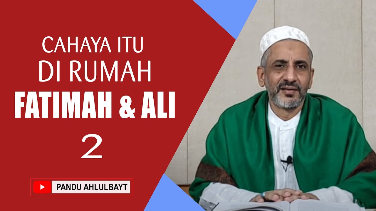 Cahaya Itu di Rumah Fatimah dan Ali as. (2)