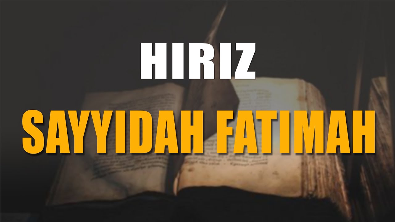 Hiriz Sayyidah Fatimah az Zahra as