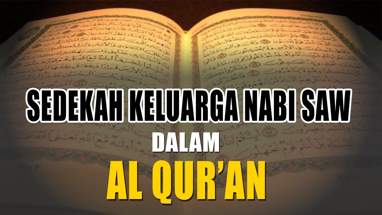 Kisah Sedekah Keluarga Nabi Saw Yang Allah Abadikan Dalam Al Qur’an (1)