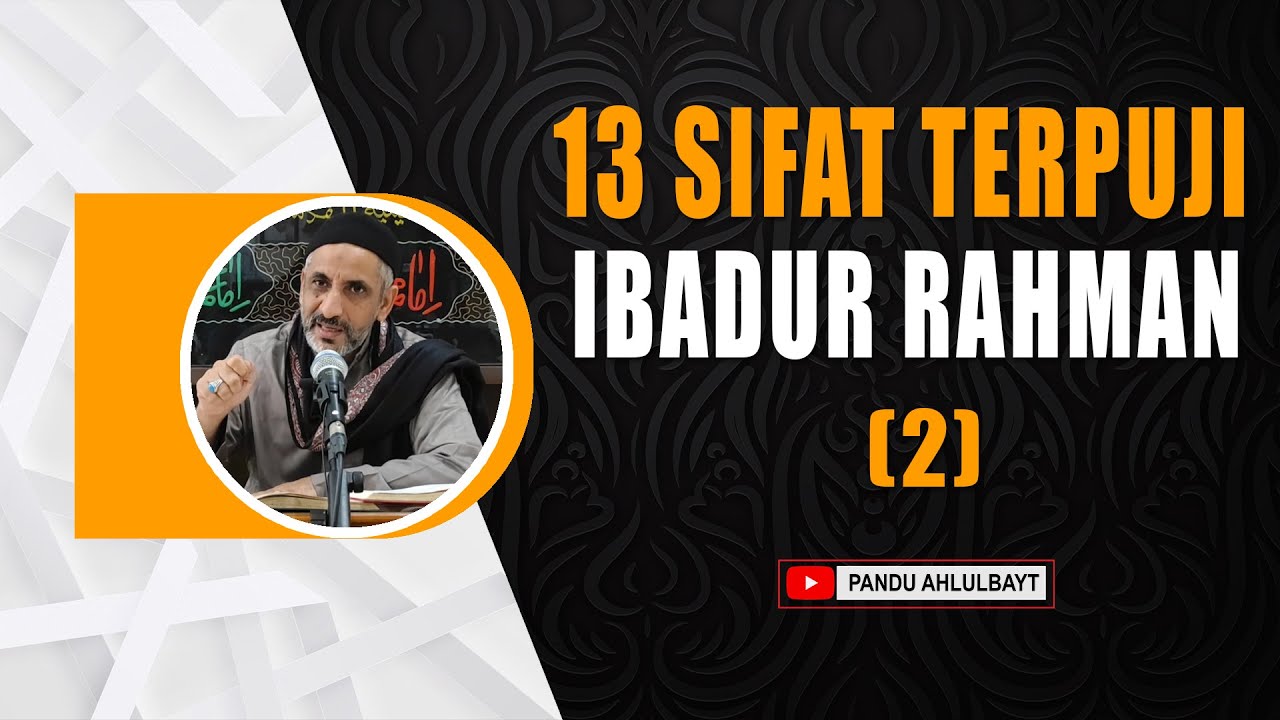 13 Sifat/Prilaku Terpuji “Ibadur Rahman” Ngaji Surah Al Furqan Ayat 63 76 (2)
