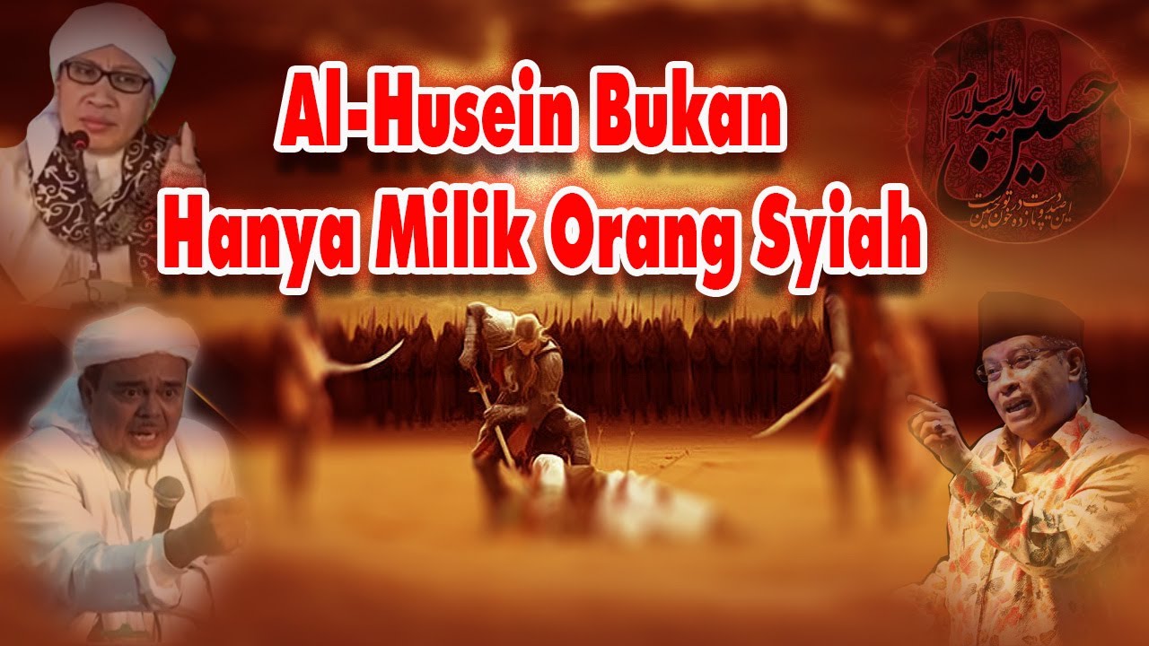 Al Husein Bukan Hanya Milik Orang Syiah
