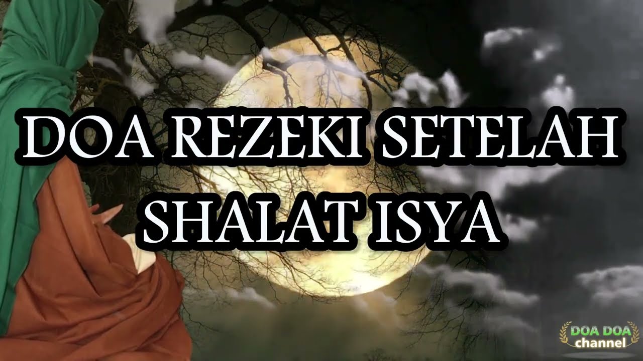 DOA REZEKI SETELAH SHALAT ISYA