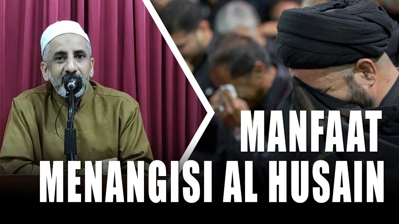 Apa Manfaat Menangisi Al Husain as.?