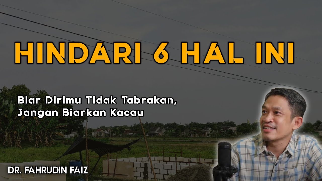 Hindari 6 Hal Ini, Jangan Sampai Dirimu Tabrakan | Ngaji Filsafat