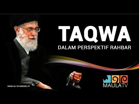 Makna Taqwa Menurut Rahbar