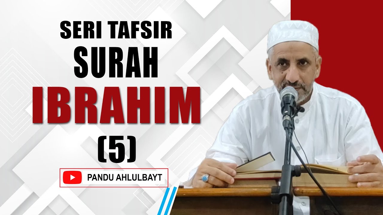Majlis tadabbur al qur’an. tafsir surah ibrahim ayat 5 6 (bag. 5) hadis ahlulbait tentang bersyukur