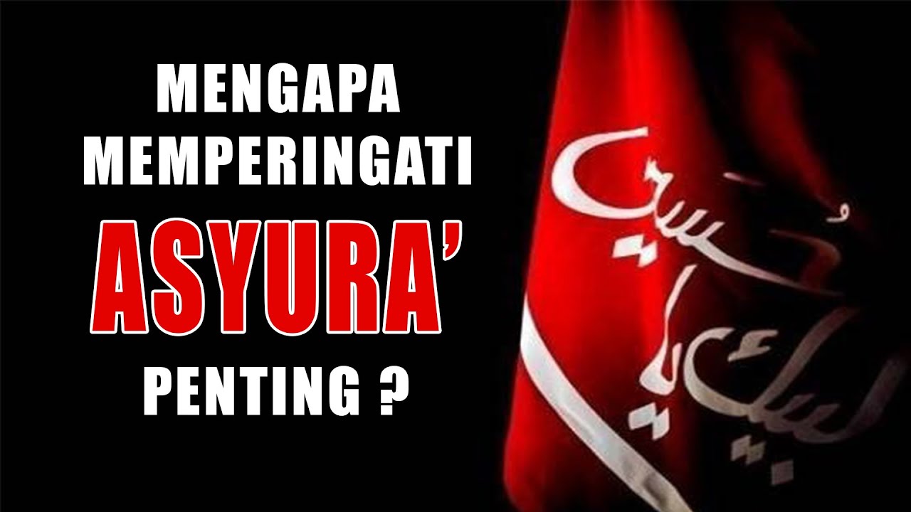 Mengapa memperingati asyura itu penting?