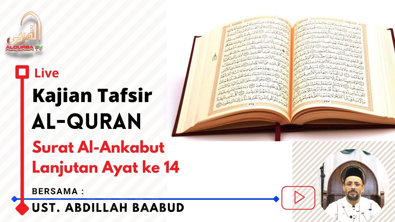 Tafsir Al Qur’an: Surah Al ‘Ankabut Ayat 14–21 (Pertemuan ke 3)