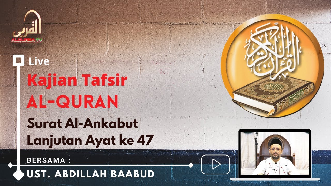 Tafsir Al Qur’an Surah Al Ankabut Ayat 47–50 (Pertemuan ke 7)