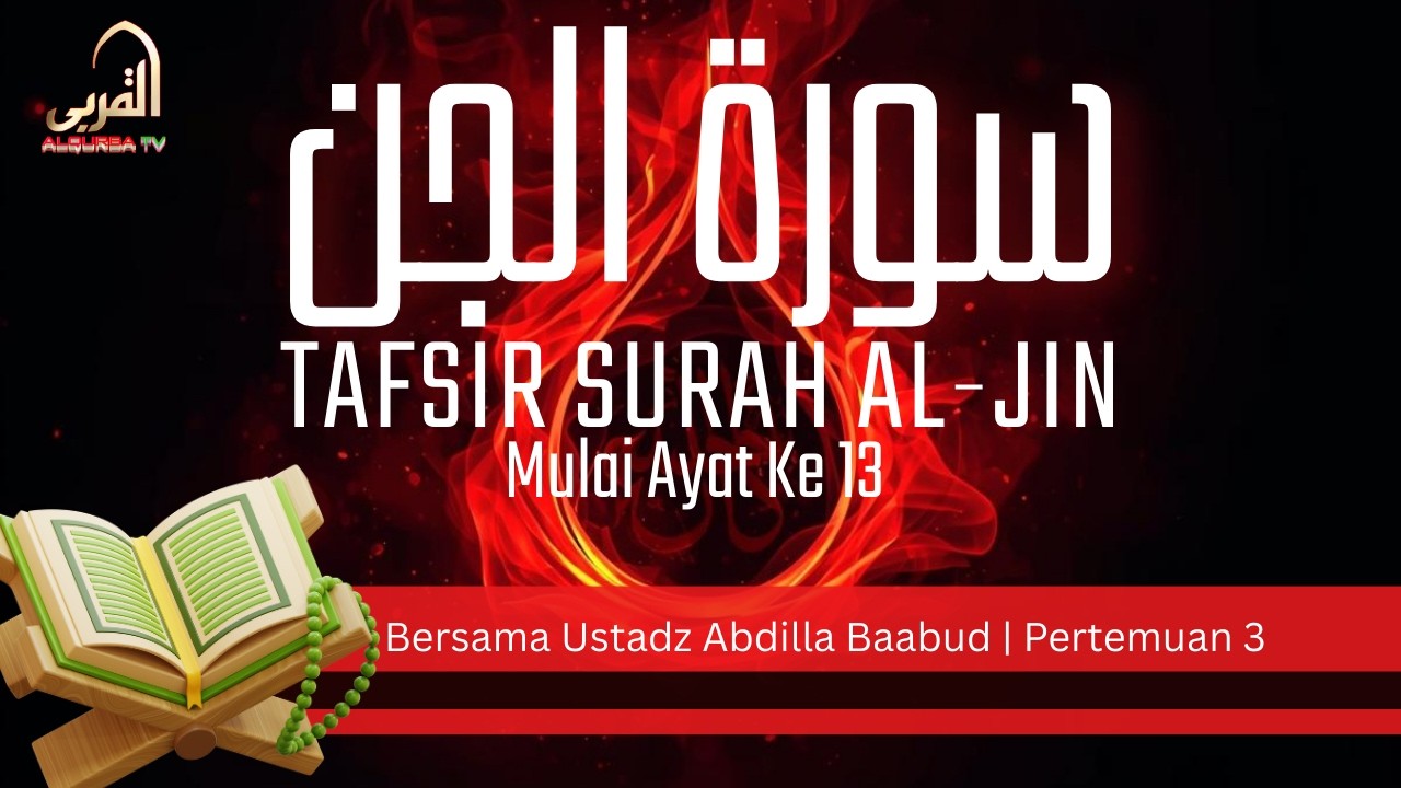 Tafsir Al Qur’an Surah Al Jin (Ayat 13–15) – Pertemuan