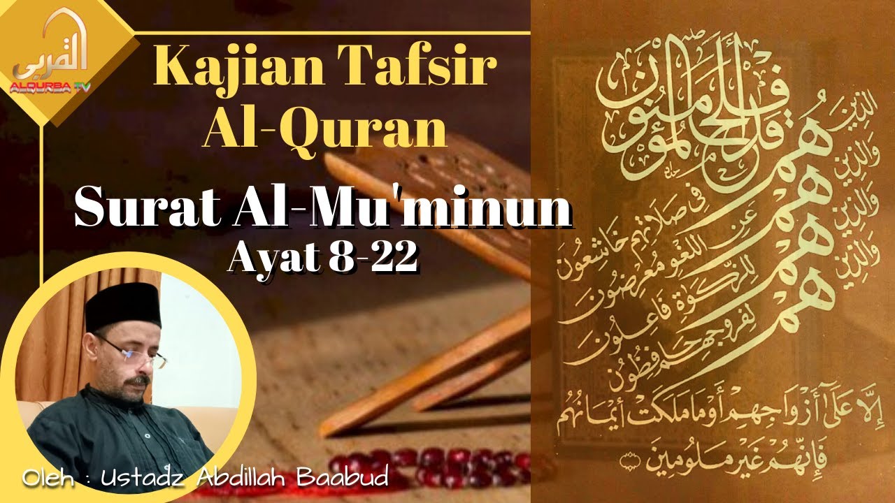 Tafsir Al Quran: Surat Al Mu’minun Ayat 8–22