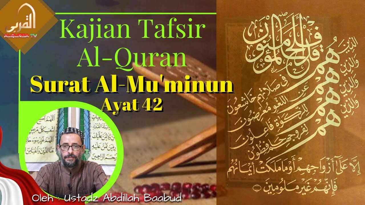 Tafsir Al Qur’an: Surat Al Mu’minun (Ayat 42–54)