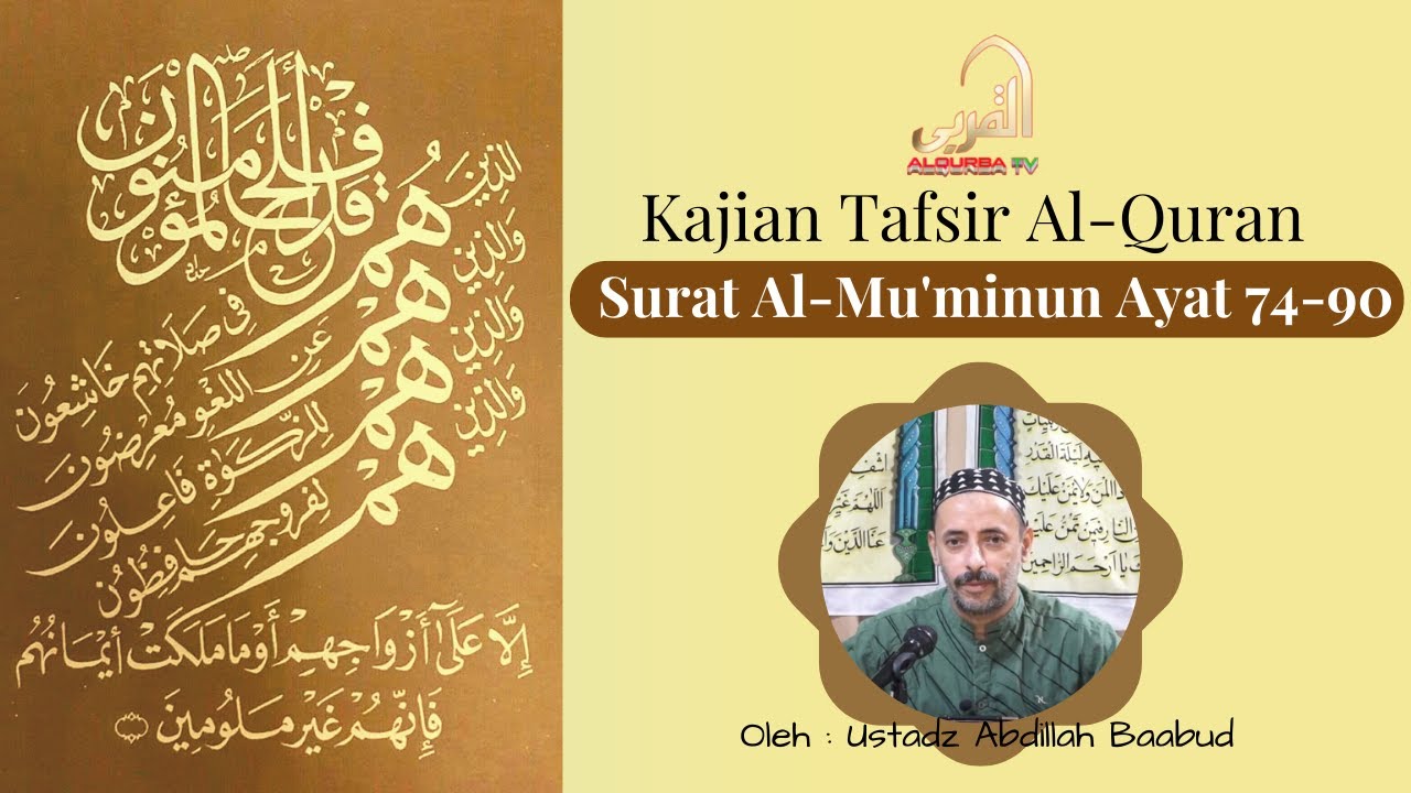 Tafsir Al Qur’an: Surat Al Mu’minun Ayat 74–90