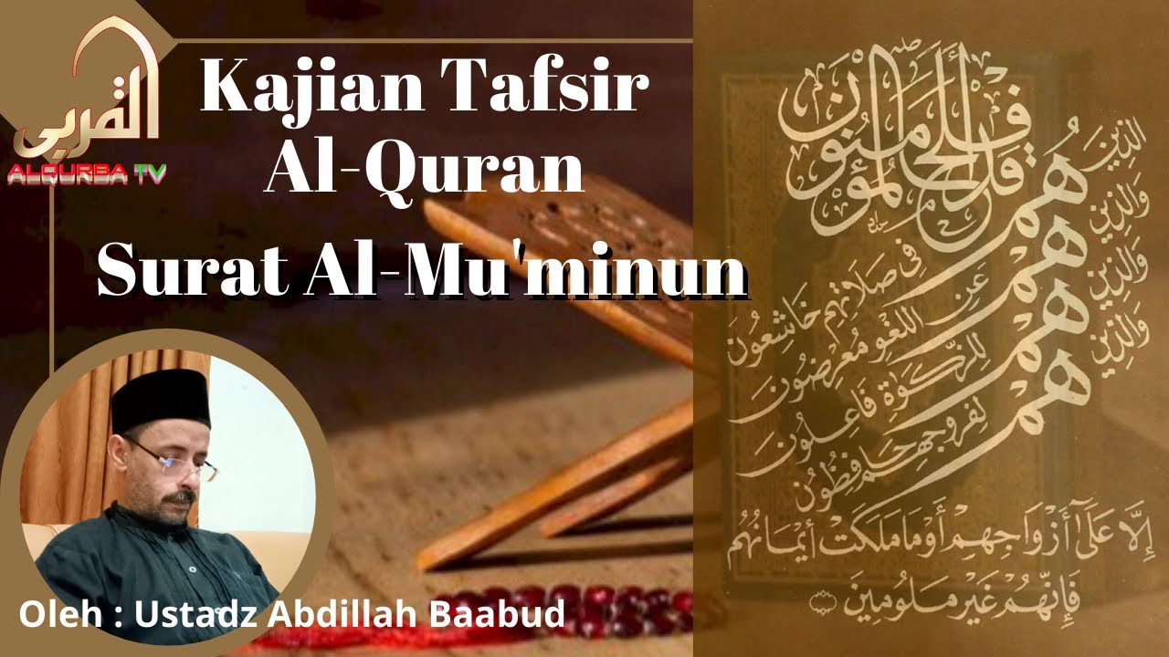 Tafsir Al Qur’an: Surat Al Mu’minun Ayat 1–7