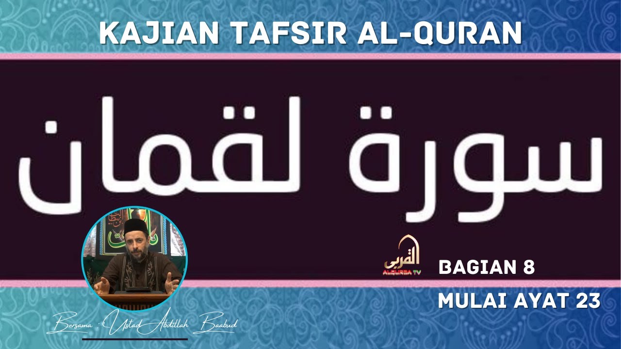 Tafsir Al Qur’an: Surat Luqman (Ayat 23–28)