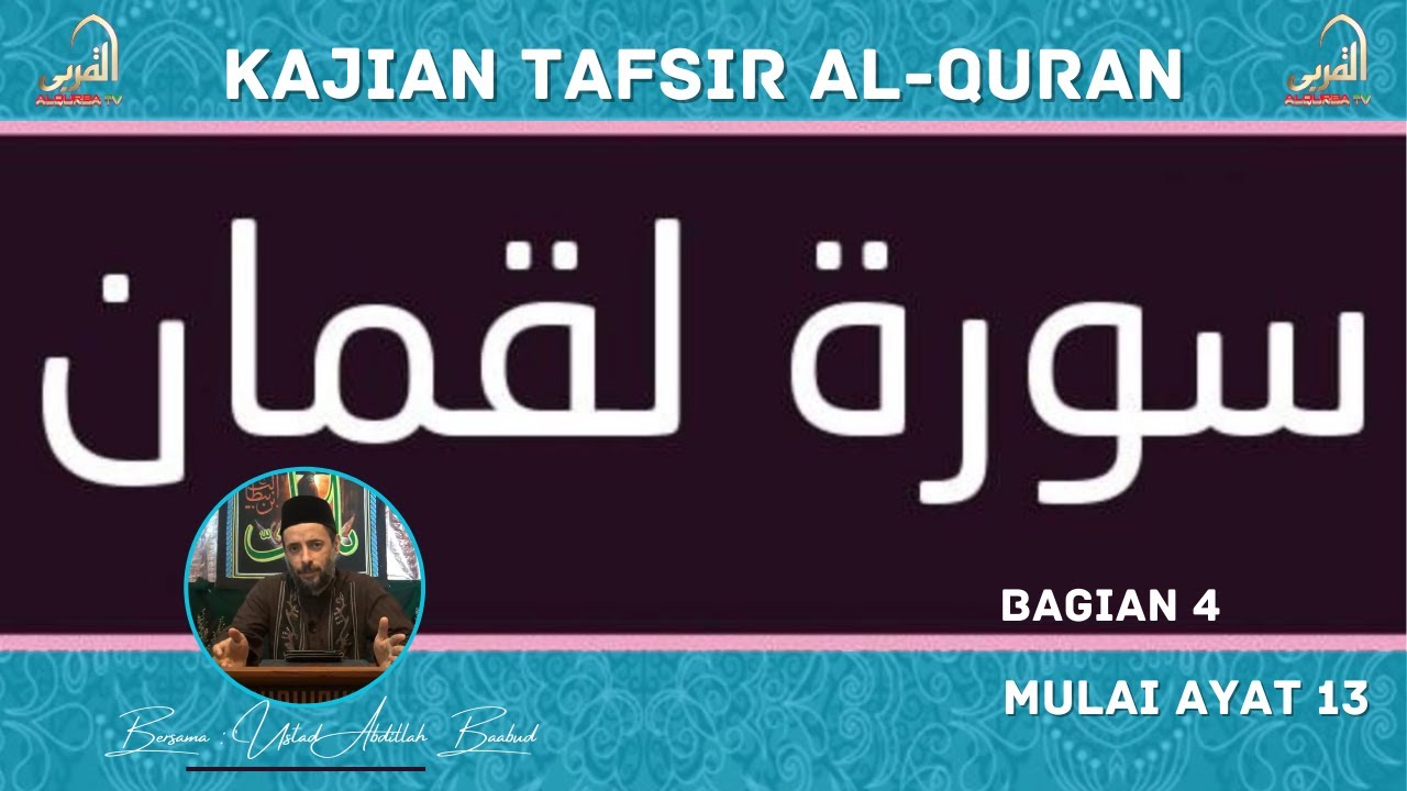 Tafsir Al Qur’an: Surat Luqman Mulai Ayat