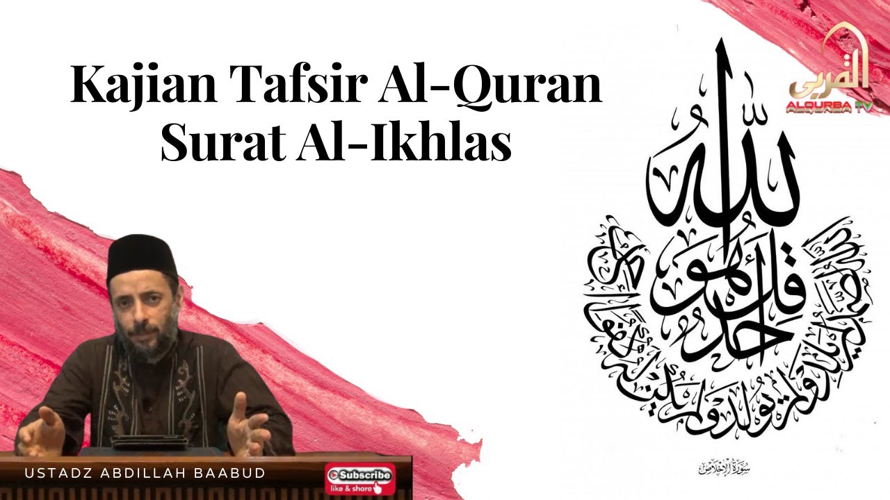 Transkrip Kajian Tafsir Surah Al Ikhlas – Bagian