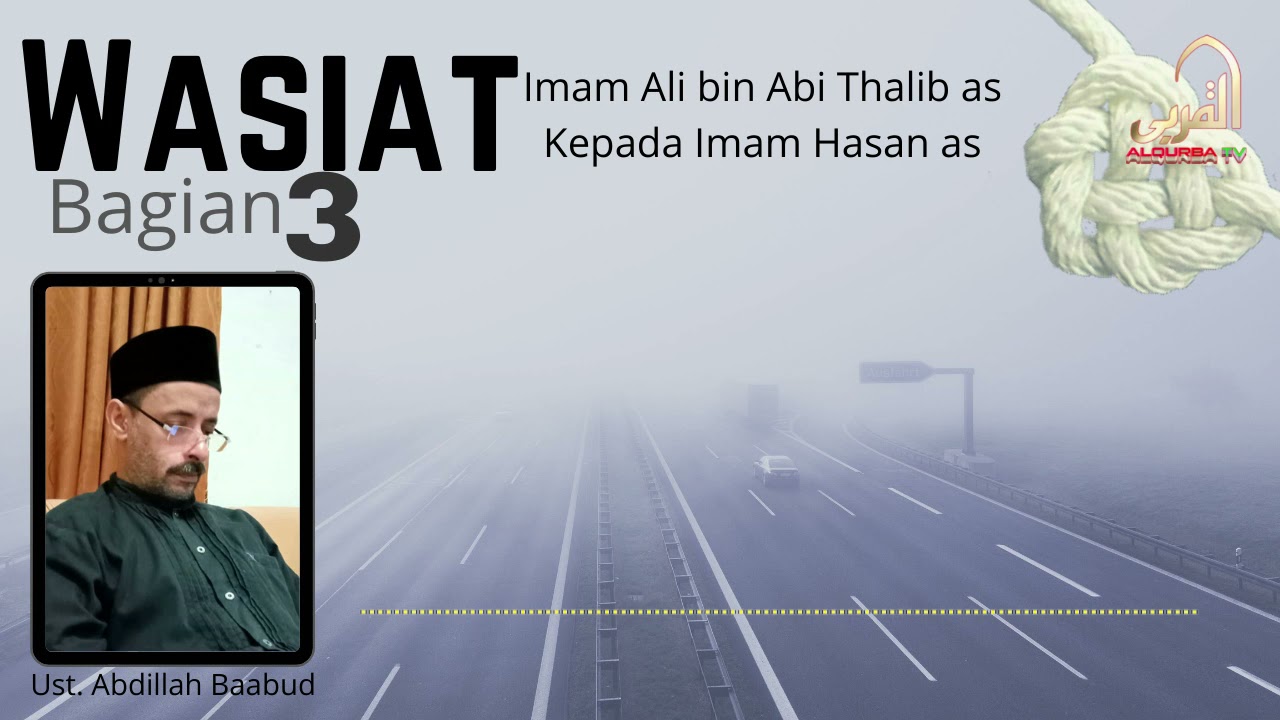 Wasiat Imam Ali Kepada Imam Hasan as. (Bagian 3)