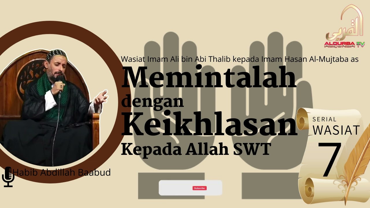 Wasiat Imam Ali kepada Imam Hasan as ke 7: Memintalah dengan Keikhlasan Kepada Allah SWT