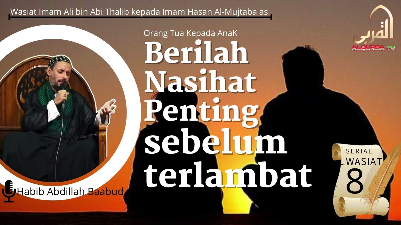 Wasiat Imam Ali kepada Imam Hasan as ke 8: Berilah Nasihat Penting Sebelum Terlambat!!!