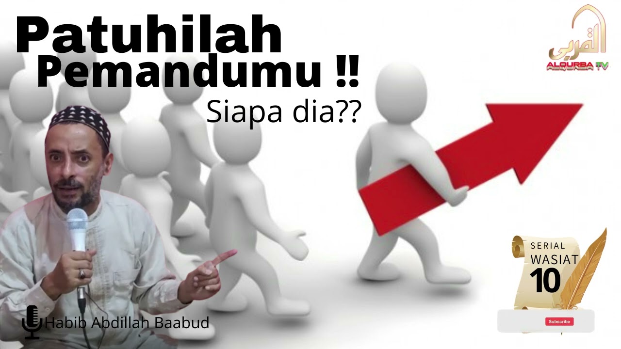 Wasiat Imam Ali kepada Imam Hasan as ke : 10 | Patuhilah Pemandumu, Siapa dia ?”